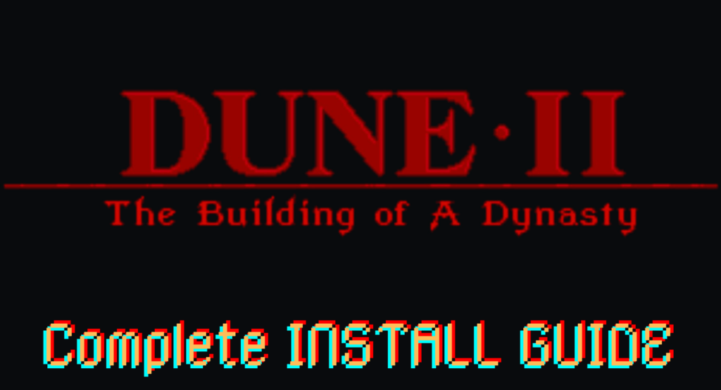 Dune II Complete Installation and Setup Guide